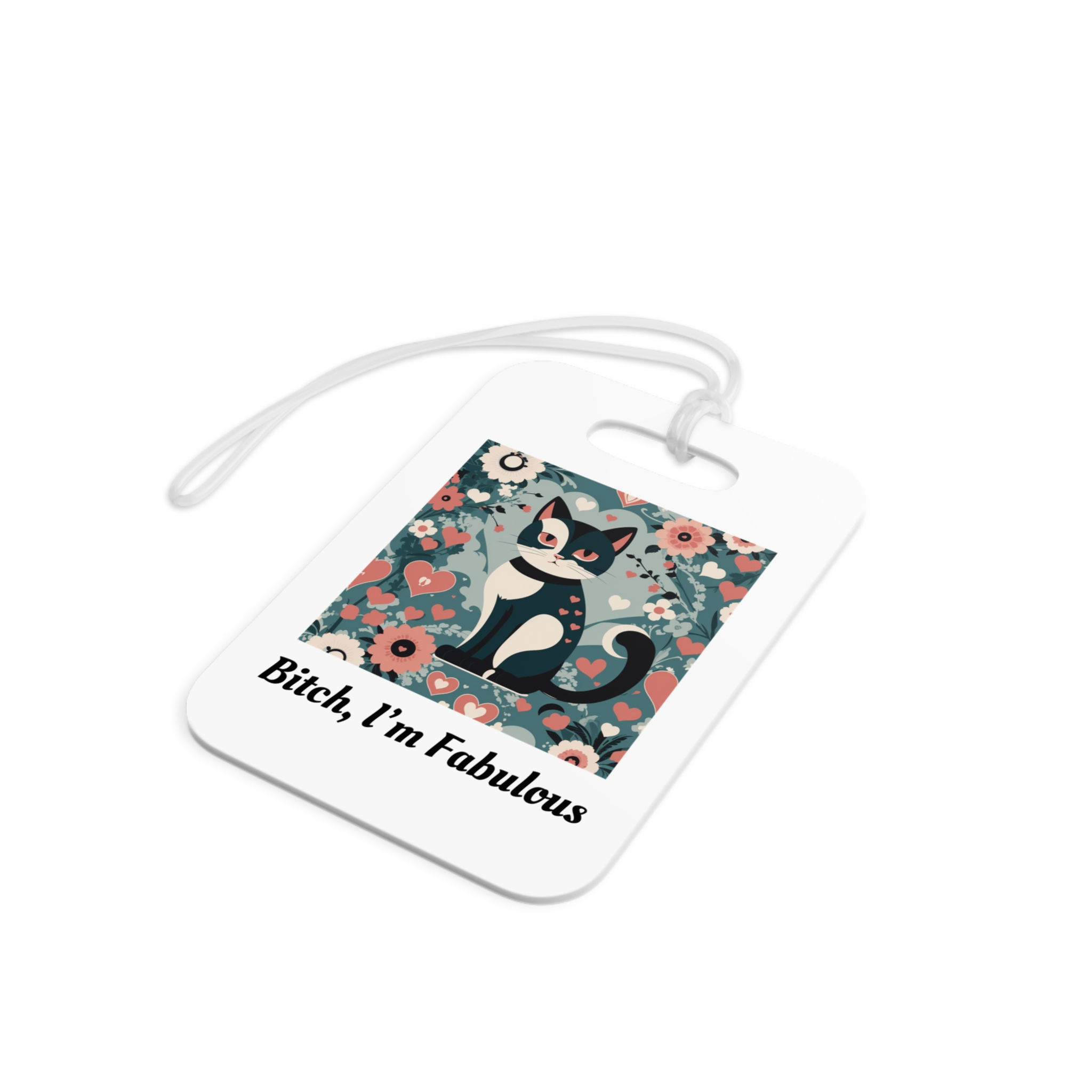 Unique Luggage Tag Bitch I'm Fabulous Cat Design Shown Flat