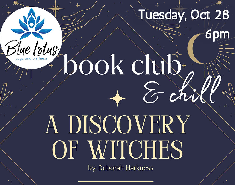Book Club and Chill -  A Discovery of Witches