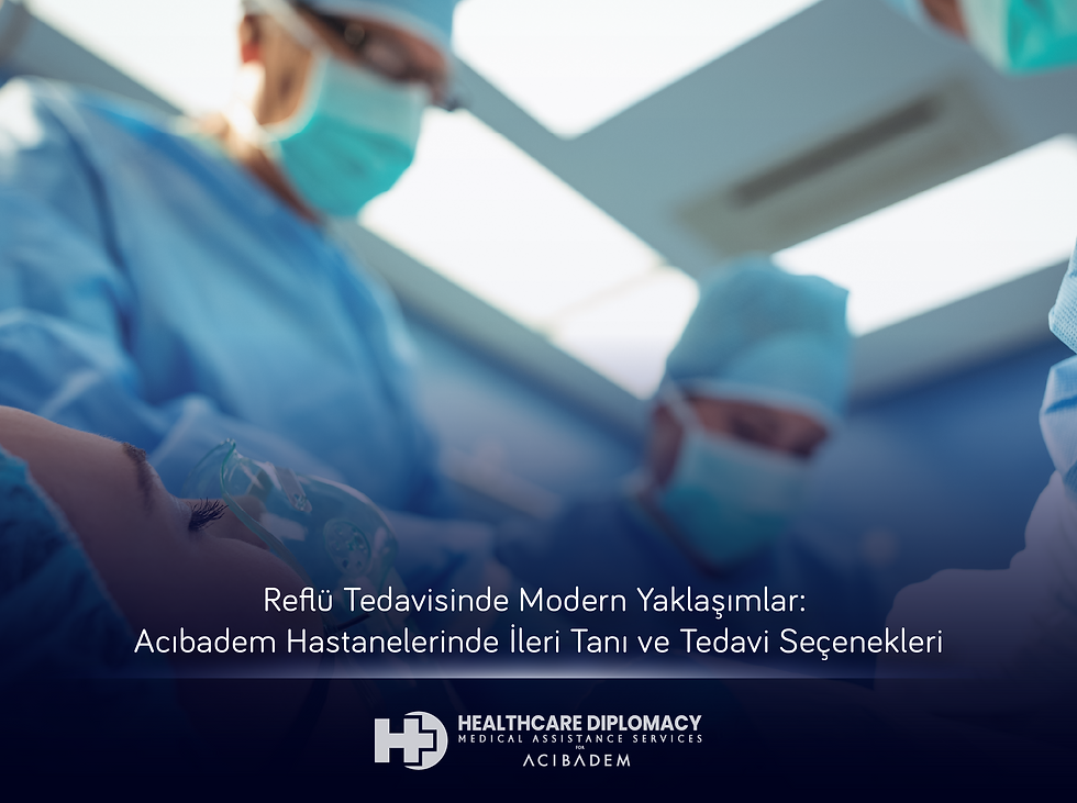 Reflü Tedavisinde Modern Yaklaşımlar: Acıbadem Hastanelerinde İleri Tanı ve Tedavi Seçenekleri