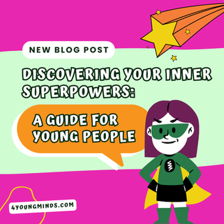 Discovering Your Inner Superpowers: A Guide for Young People
