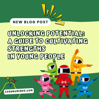 Unlocking Potential: A Guide to Cultivating Strengths in Young People