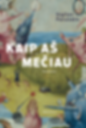 Kaip aš mečiau