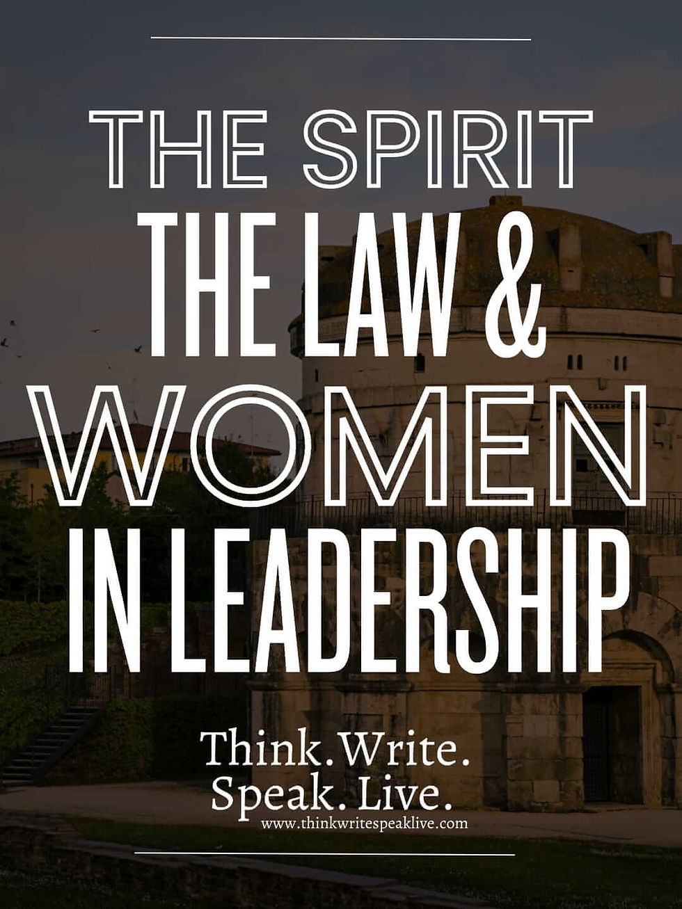 The Spirit The Law and Women in Leadership