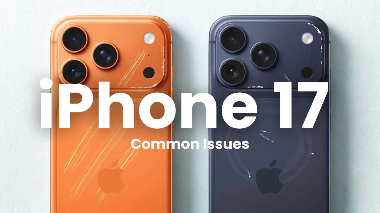 iPhone 17: Common Issues and Solutions