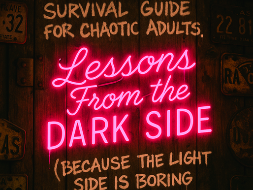 Neon pink and chalk text on a wooden background reads: "Lessons From the Dark Side," surrounded by vintage license plates.