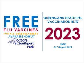 QUEENSLAND HEALTH FREE FLU VACCINATION      Available at Doctors at Southport Park