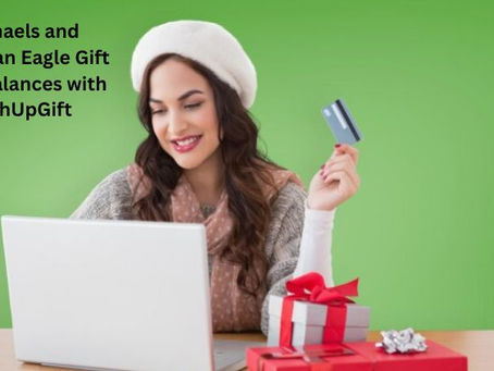 Keep Tabs on Your Michaels and American Eagle Gift Card Balances with CashUpGift!