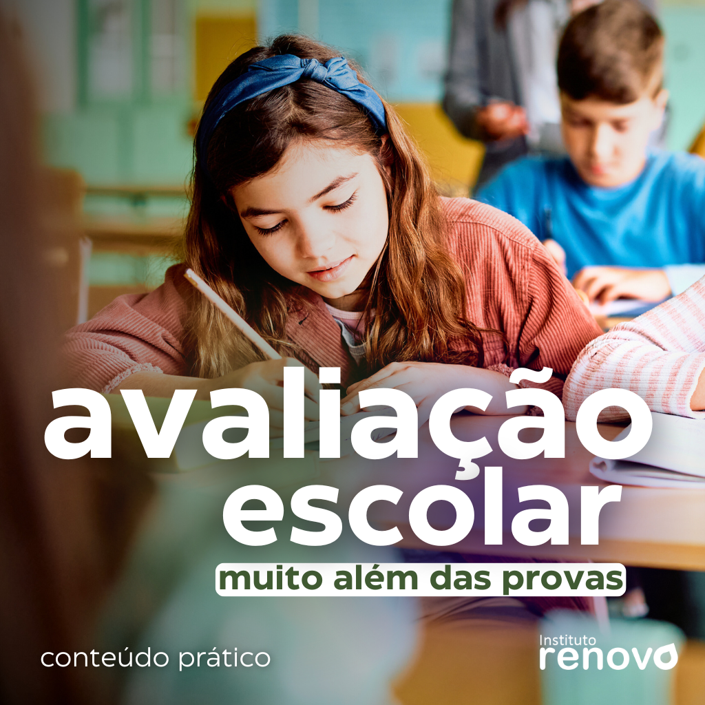 AVALIAÇÃO ESCOLAR MUITO ALÉM DAS PROVAS
