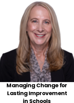 October 28 - Managing Change for Lasting Improvement in Schools