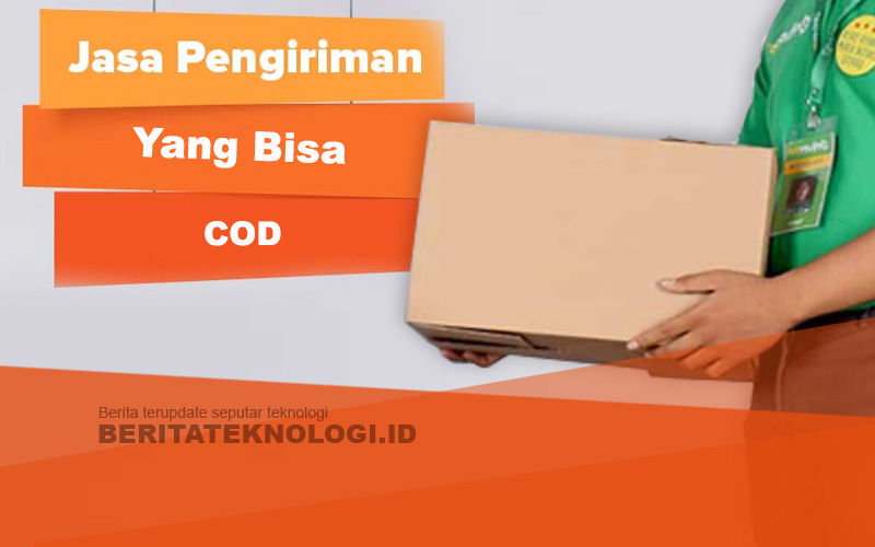 Jasa Pengiriman yang Bisa COD dan Keuntungannya