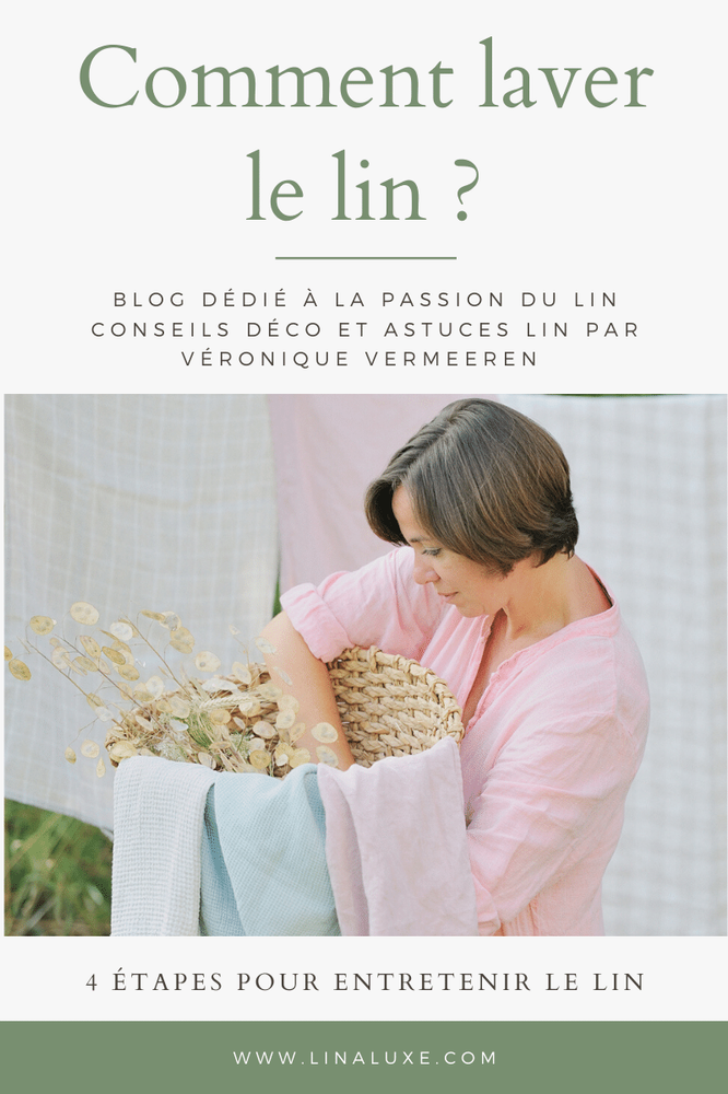 Comment laver le lin ? Comment repasser le lin ? Astuces pour le lavage et repassage du lin.