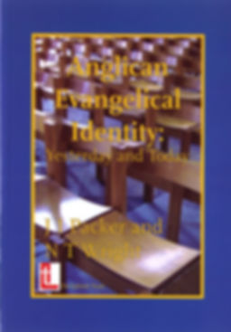 Anglican Evangelical Identity: Yesterday and Today