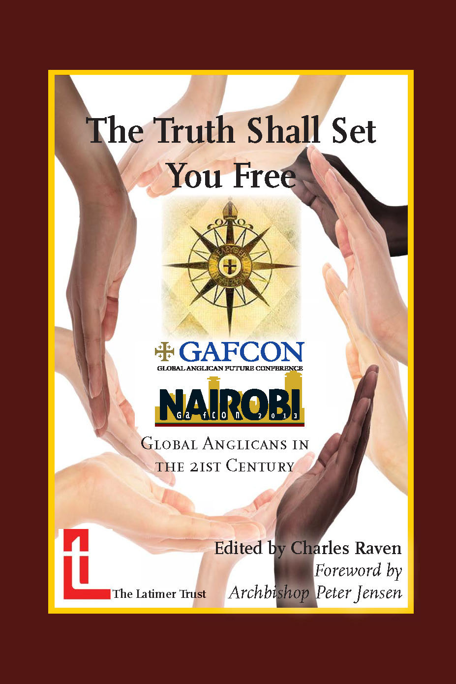 The Truth Shall Set You Free Latimer Trust