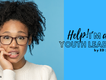 Help! - I am a youth leader