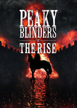 Peaky Blinders The Rise