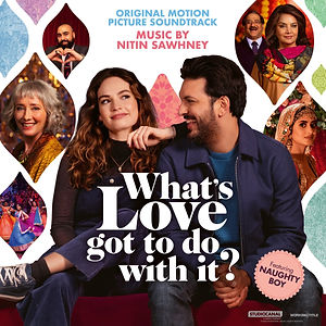 Nitin Sawhney - What's Love Got To Do With It (Original Motion Picture Soundtrack)