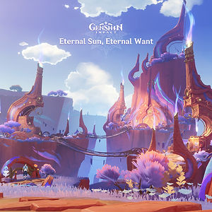 HOYO-MiX - Genshin Impact - Eternal Sun, Eternal Want (Original Video Game Soundtrack)