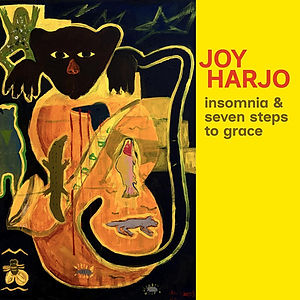 Joy Harjo - Insomnia and Seven Steps to Grace