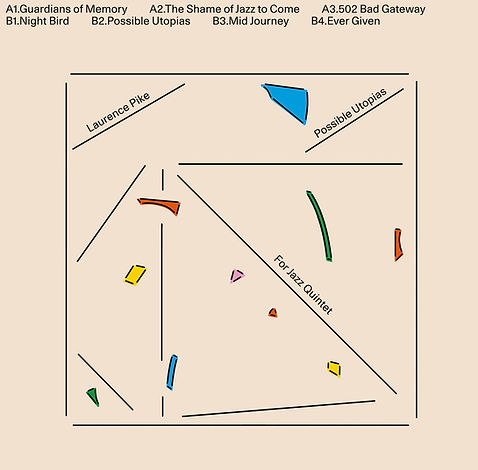 Laurence Pike - Possible Utopias for Jazz Quintet