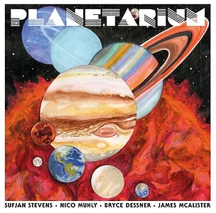 Sufjan Stevens, Nico Muhly, Bryce Dessner - Planetarium