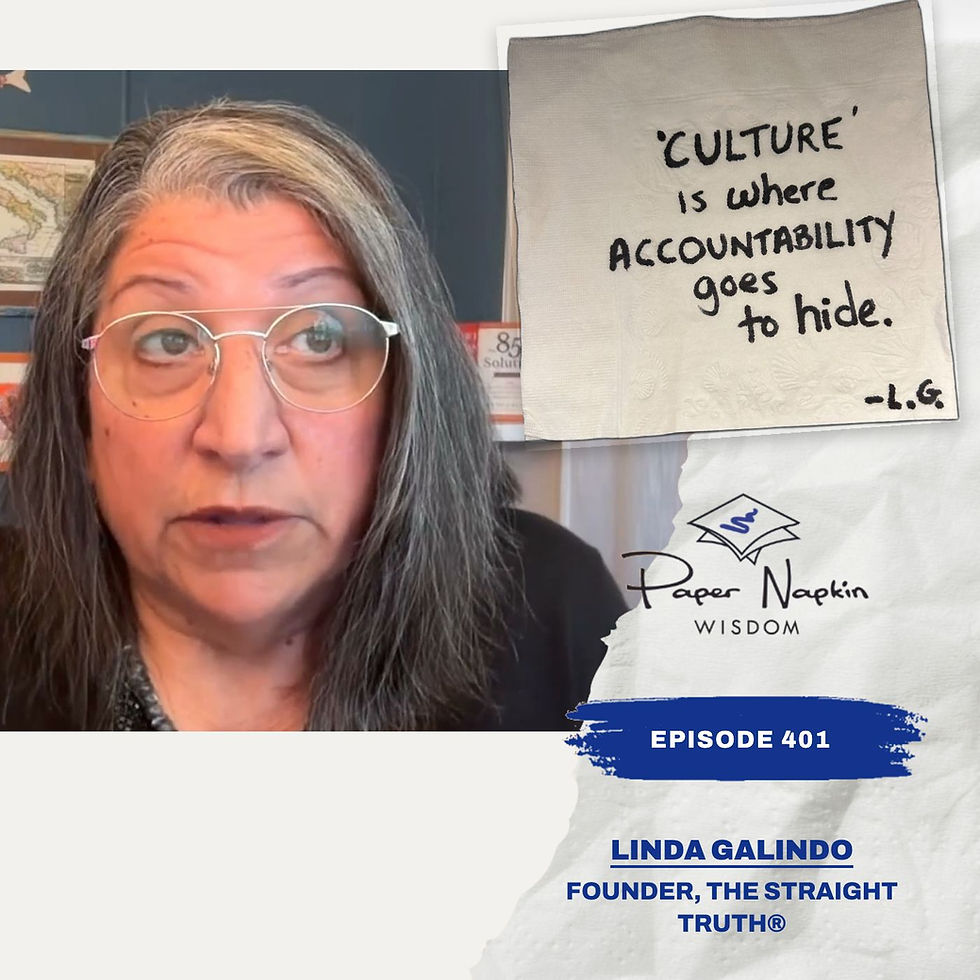 Linda Galindo – Paper Napkin Wisdom – Linda Galindo on Why Real Accountability Starts With the Leader