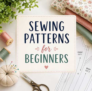 Beginner sewing patterns title graphic with fabric, thread spools, and needle on a light workspace background