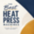 Modern blue and gold blog graphic for the best heat press machines guide with bold typography and clean workspace styling