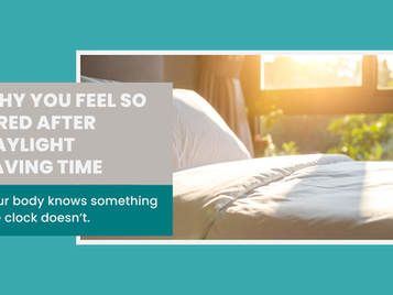 Why You Feel So Tired After “Spring Forward” (And What to Do About It)
