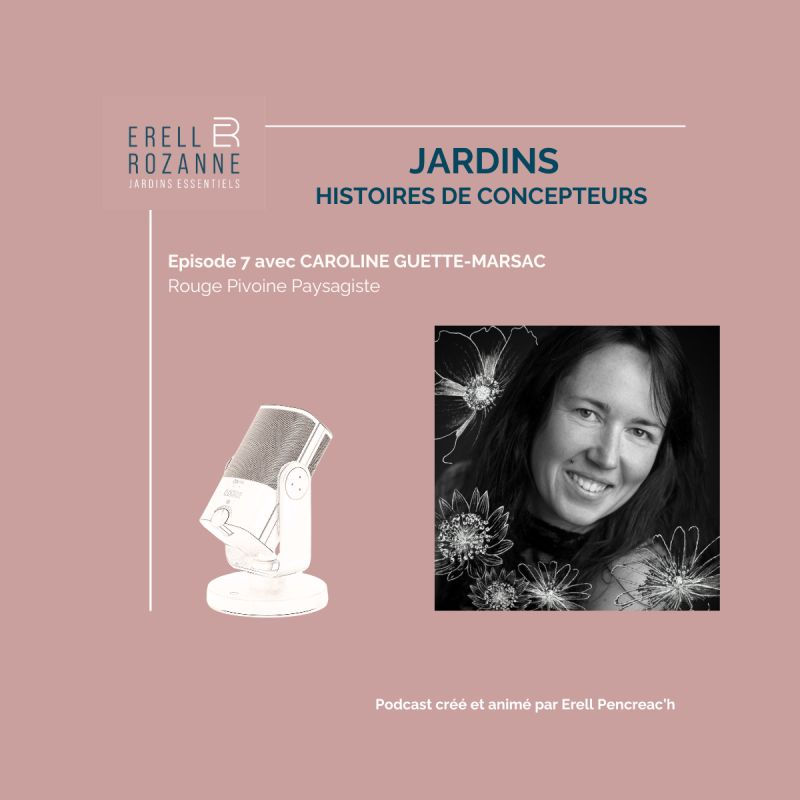 Lien vers le podcast : https://smartlink.ausha.co/jardins-histoire-de-concepteurs/7-jhdc-caroline-guette-marsac-rouge-pivoine-paysagiste