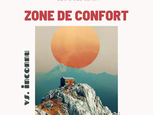  ZONE DE CONFORT versus INCONNU