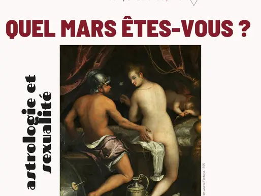 QUEL MARS ÊTES-VOUS ? Astrologie et Sexualité
