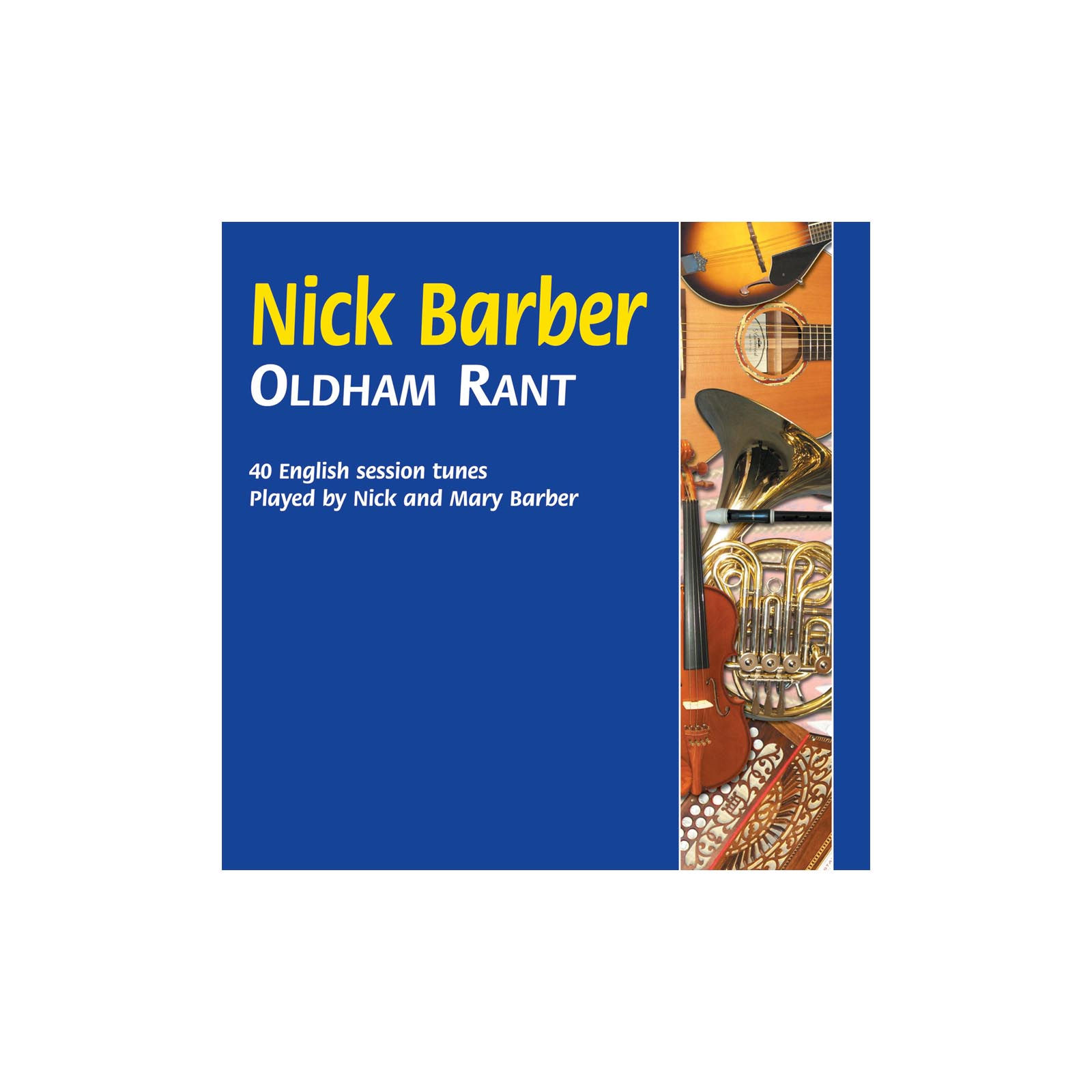 Oldham Rant CD - Nick Barber