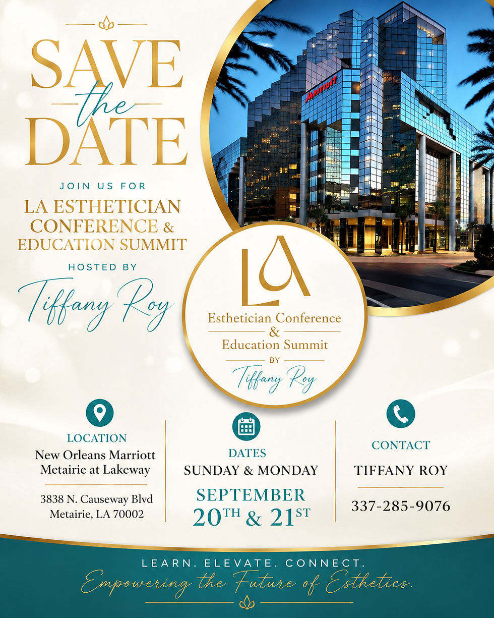 La Esthetician Conference & Education Summit By Tiffany Roy