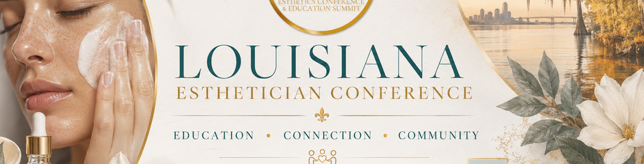 Louisiana Esthetician Conference & Education Summit group cover featuring spa imagery, Louisiana scenery, magnolia accents, and the words education, connection, and community.
