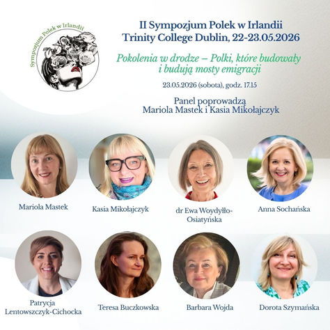 II Sympozjum Polek w Irlandii - Panel dyskusyjny: Pokolenia w drodze