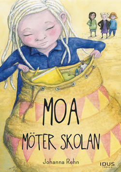 Moa möter skolan, utgiven på Idus förlag 2015