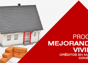 Mejora tu Vivienda - Créditos para tu Familia