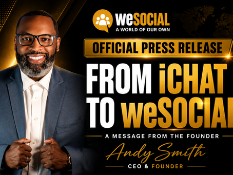 Navigating the Transition: Legal Insights on the Shift from iChat Global to weSocial Global Network From CEO & Founder, Andy D. Smith