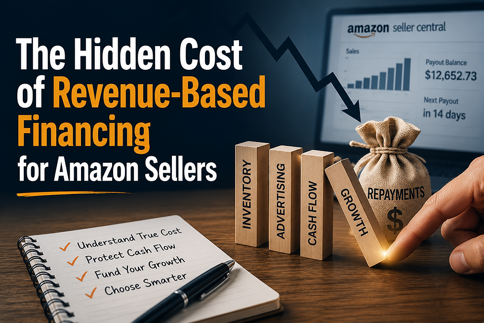 The Hidden Cost of Revenue-Based Financing for Amazon Sellers