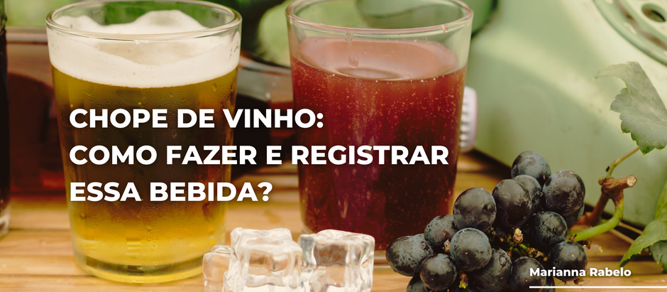 Chope de vinho: como fazer e registrar essa bebida?