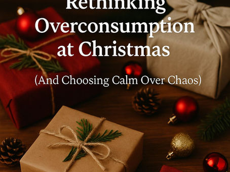 Rethinking Overconsumption This Christmas...