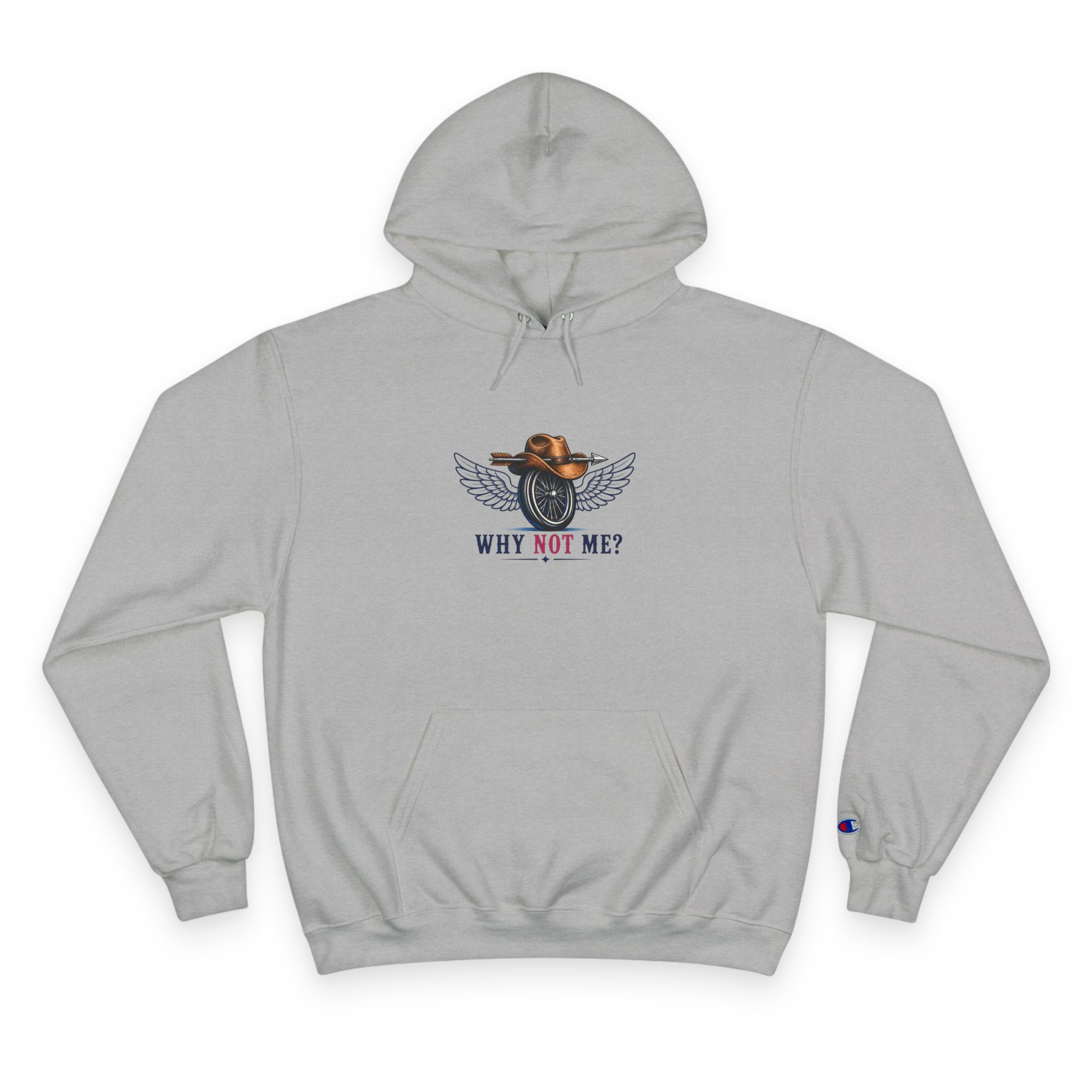 Champion Hoodie — 'Why Not Me?Graphic Hoodie