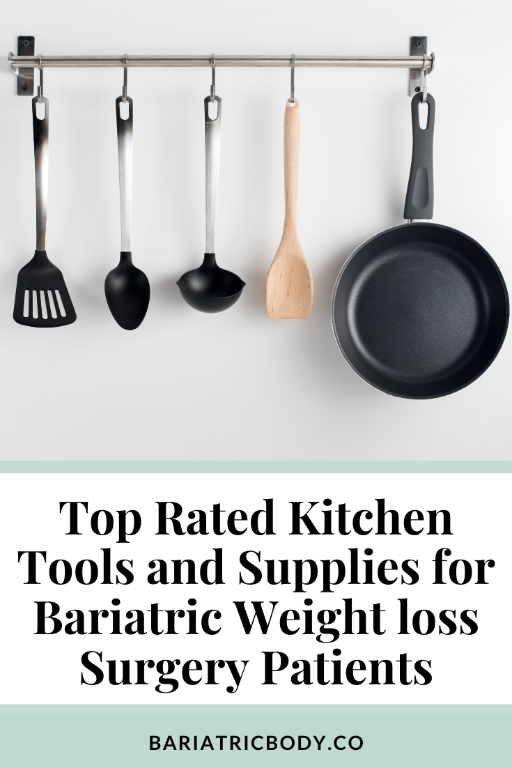 Top Rated Kitchen Tools and Supplies for Bariatric Weight loss Surgery Patients