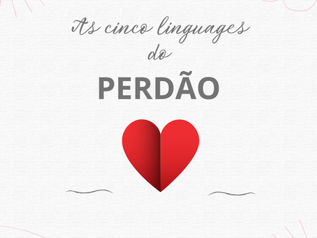 As cinco linguagens do perdão