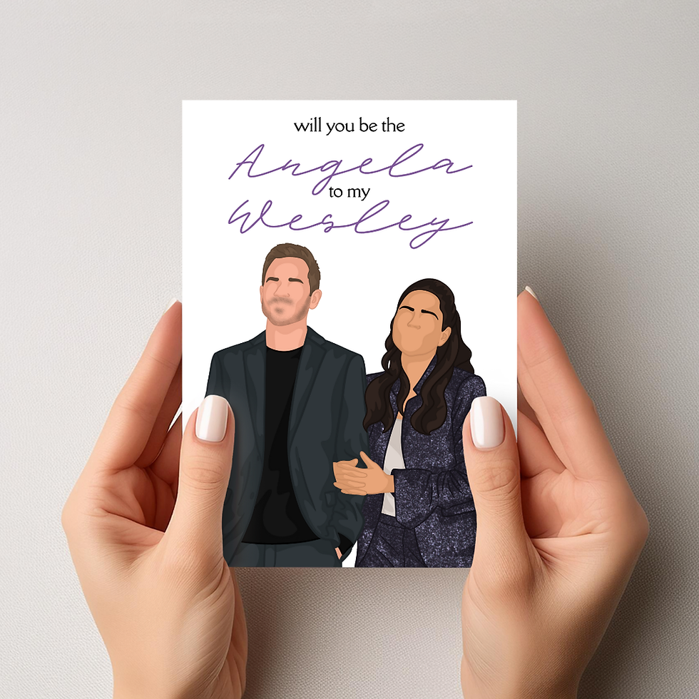 'Will You Be The Angela To My Wesley' Printable Card