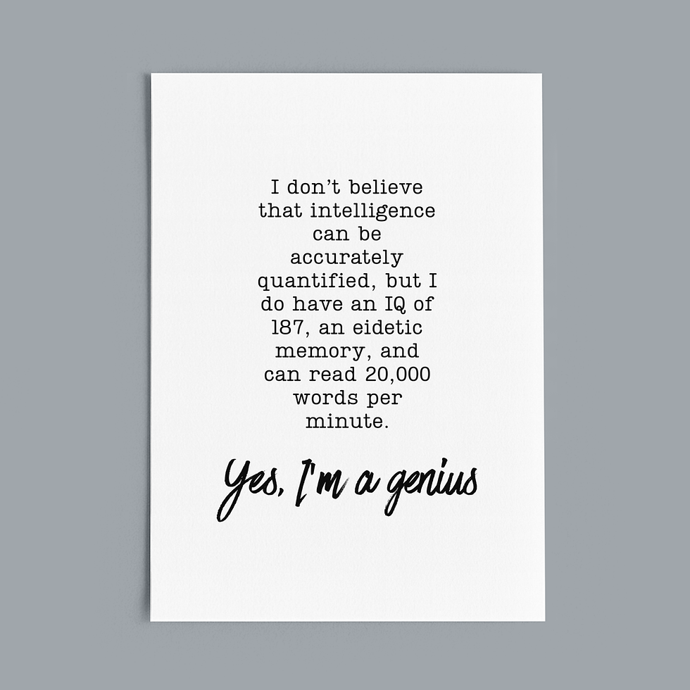 Spencer Reid: "I'm A Genius" Print