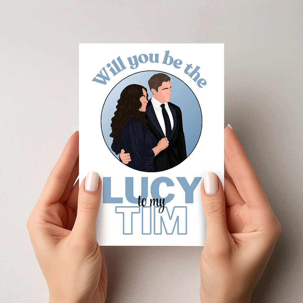 'Will You Be The Lucy To My Tim' Printable Card