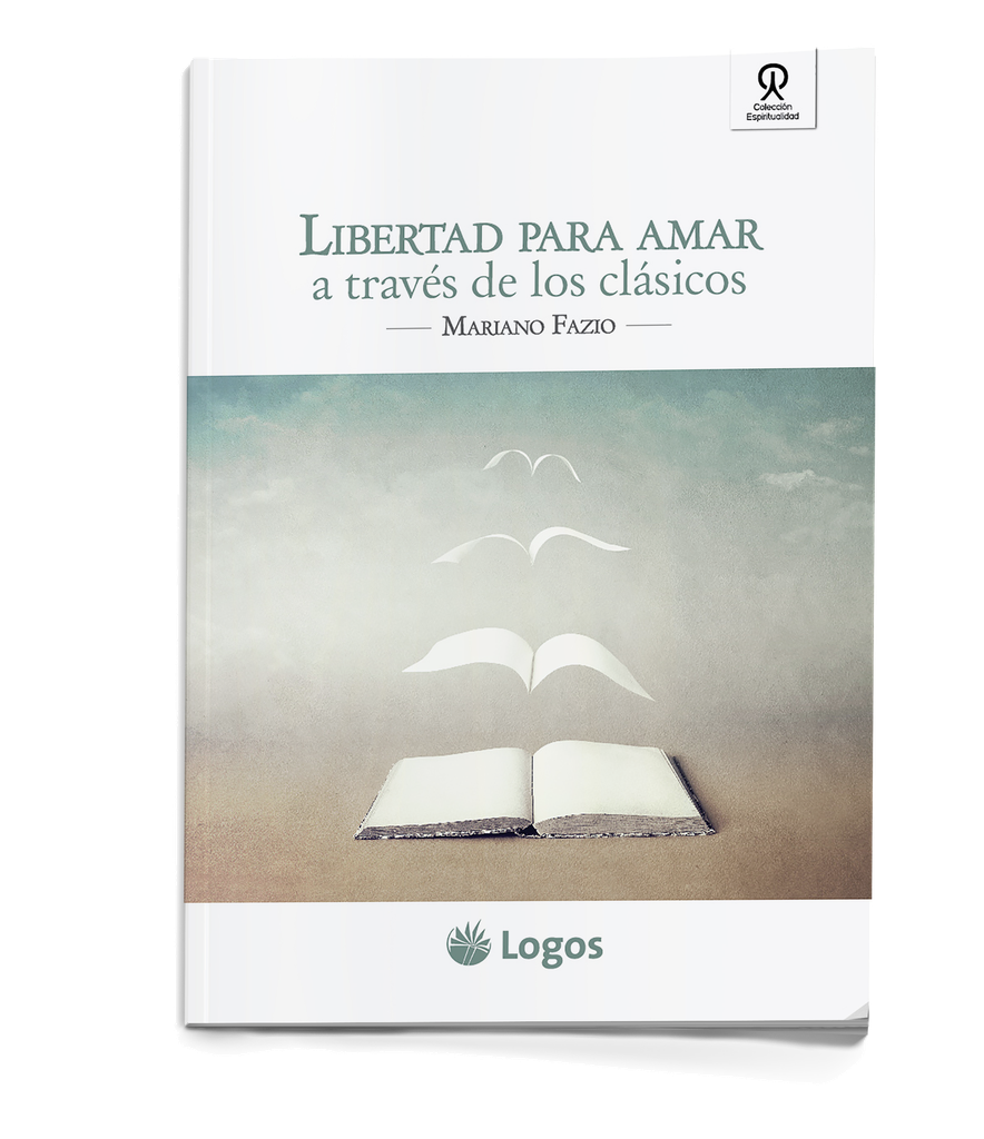Libertad para amar a través de los clásicos | Mariano Fazio