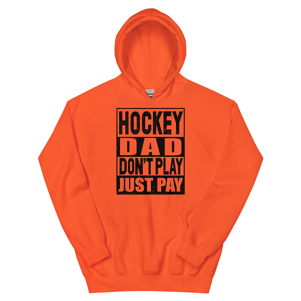 Thumbnail: Hockey Dad Don't Play Hoodie