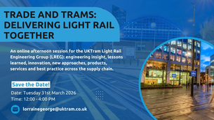 UKTram to host "Trade and trams: delivering light rail together" online session in March